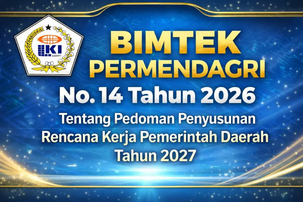 Bimtek PERMENDAGRI Nomor 14 Tahun 2026 Tentang Pedoman Penyusunan Rencana Kerja Pemerintah Daerah Tahun 2027