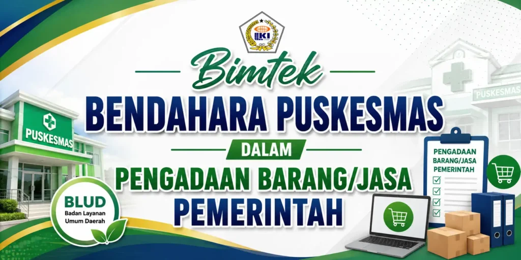 Bimtek Bendahara Puskesmas dalam Pengadaan Barang/Jasa Pemerintah
